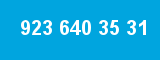 923 640 35 31